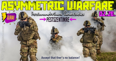 Asymmetric Warfare - Pestszentimre 02.26.